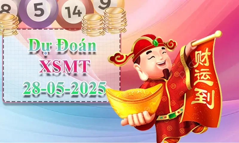 XO88 Dự đoán XSMT ngày 28/05 – Dự đoán XSMT hôm nay
