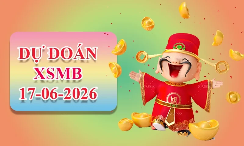 XO88 Dự đoán XSMB ngày 17/06 - Dự đoán XSMB hôm nay