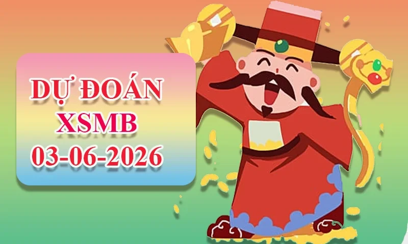 XO88 Dự đoán XSMB ngày 03/06 - Dự đoán XSMB hôm nay