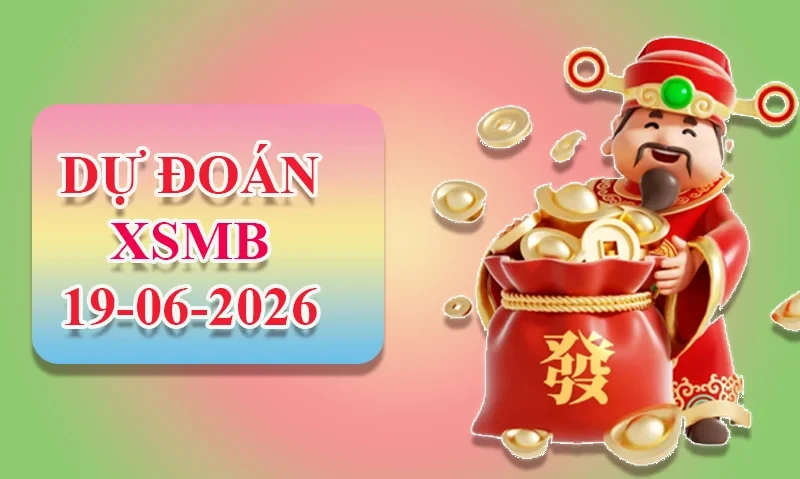 XO88 Dự đoán XSMB ngày 19/06 - Dự đoán XSMB hôm nay