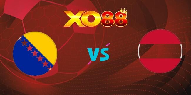 XO88 Nhận định soi kèo Bosnia & Herzegovina vs Áo, 01h45 ngày 10/09/2025