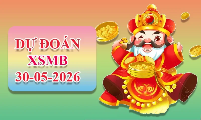 XO88 Dự đoán XSMB ngày 30/05 - Dự đoán XSMB hôm nay