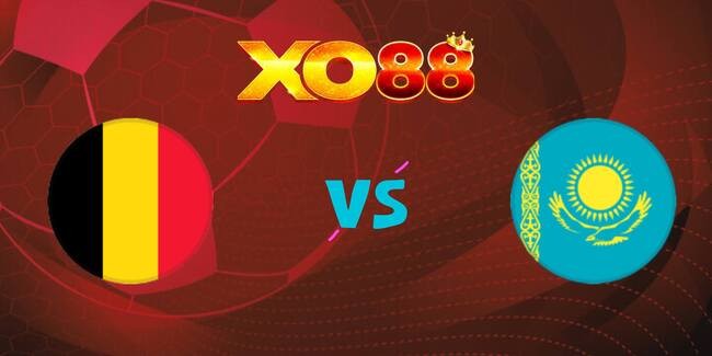 XO88 Nhận định soi kèo Bỉ vs Kazakhstan, 01h45 ngày 08/09/2025
