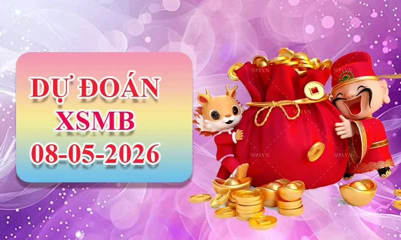 XO88 Dự đoán XSMB ngày 08/05 - Dự đoán XSMB hôm nay