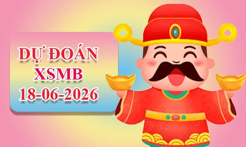 XO88 Dự đoán XSMB ngày 18/06 - Dự đoán XSMB hôm nay