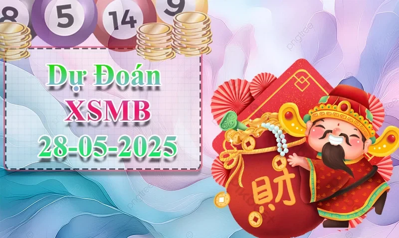 XO88 Dự đoán XSMB ngày 28/05 – Dự đoán XSMB hôm nay