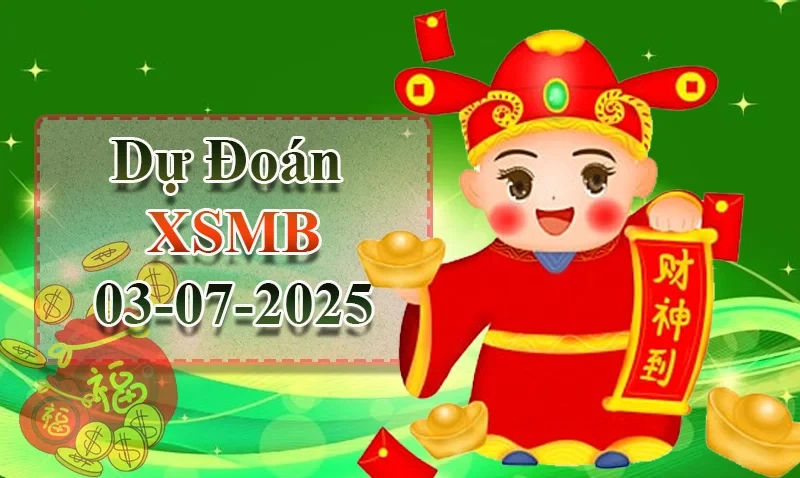 XO88 Dự đoán XSMB ngày 03/07 – Dự đoán XSMB hôm nay