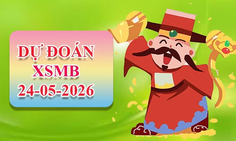XO88 Dự đoán XSMB ngày 24/05 - Dự đoán XSMB hôm nay