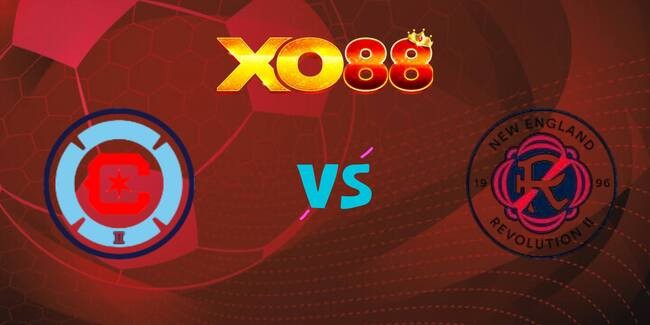 XO88 Nhận định soi kèo Chicago Fire vs New England Revolution, 07h30 ngày 07/09/2025