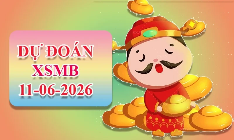 XO88 Dự đoán XSMB ngày 11/06 - Dự đoán XSMB hôm nay