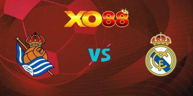 XO88 Nhận định soi kèo Real Sociedad vs Real Madrid, 3h30 ngày 27/02/2025