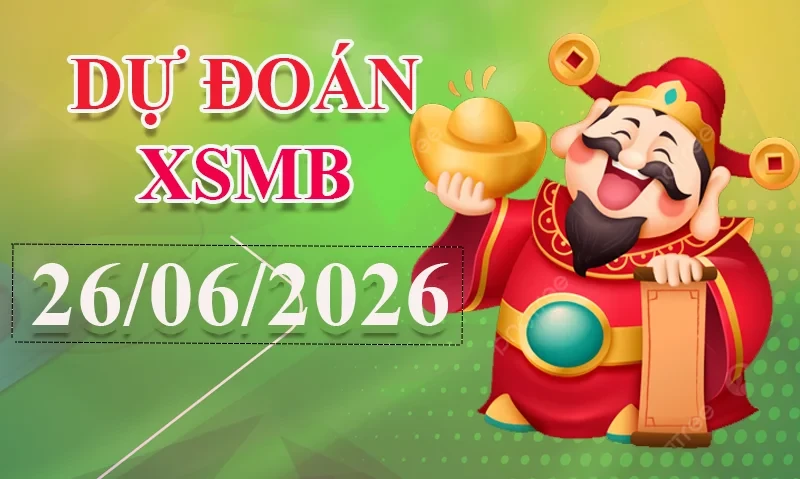 XO88 Dự đoán XSMB ngày 26/06 - Dự đoán XSMB hôm nay
