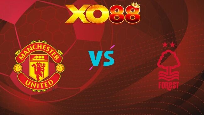XO88 Nhận định soi kèo Man United vs Nottingham Forest, 18h30 ngày 17/05/2026