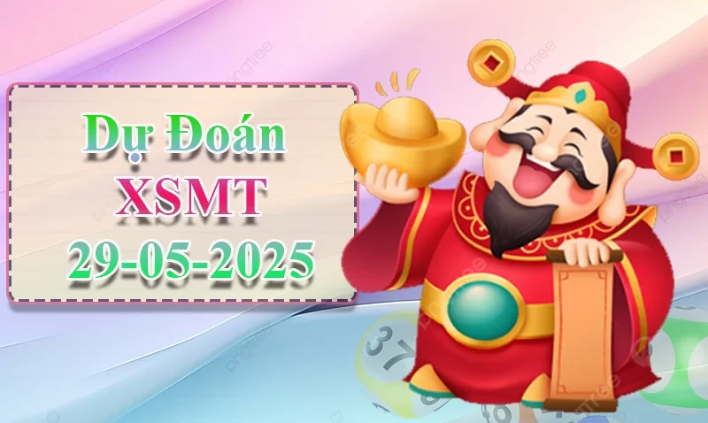 XO88 Dự đoán XSMT ngày 29/05 – Dự đoán XSMT hôm nay