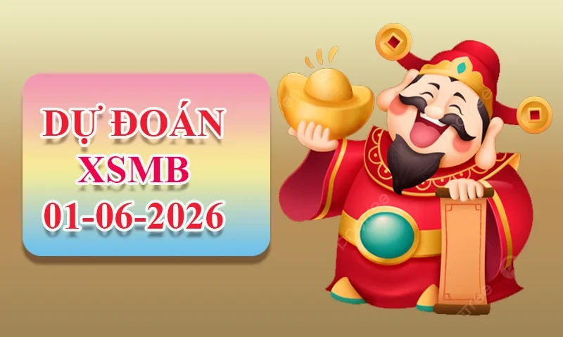 XO88 Dự đoán XSMB ngày 01/06 - Dự đoán XSMB hôm nay