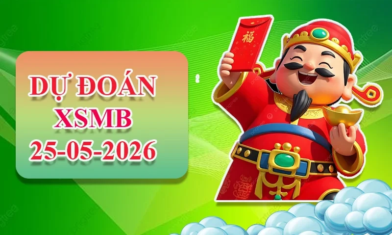 XO88 Dự đoán XSMB ngày 25/05 - Dự đoán XSMB hôm nay