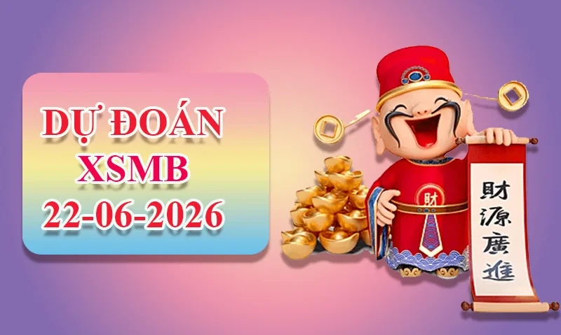 XO88 Dự đoán XSMB ngày 22/06 - Dự đoán XSMB hôm nay