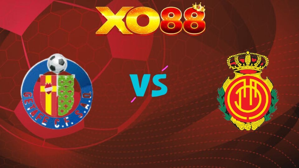 XO88 Nhận định soi kèo Getafe vs Mallorca, 02h30 ngày 14/05/2026