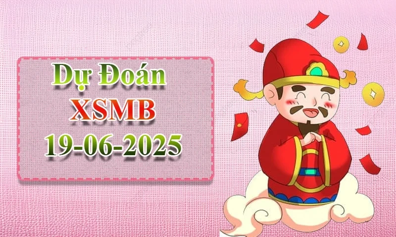 XO88 Dự đoán XSMB ngày 19/06 – Dự đoán XSMB hôm nay