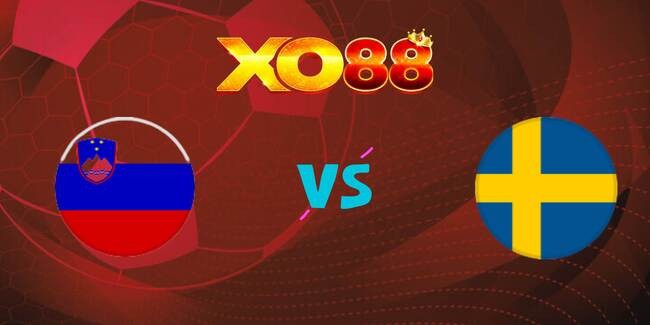 XO88 Nhận định soi kèo Slovenia vs Thụy Điển, 01h45 ngày 06/09/2025